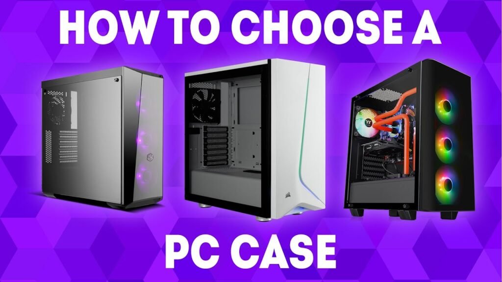Choosing a case