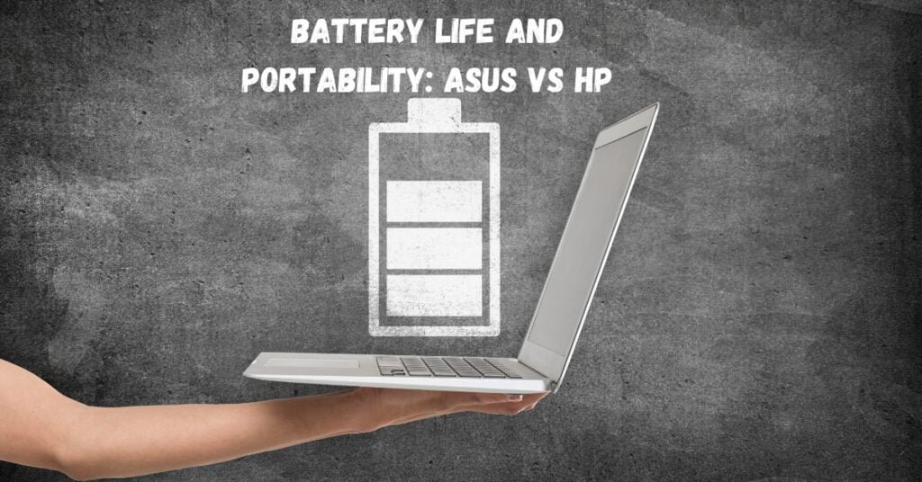 Battery Life and Portability Asus vs HP