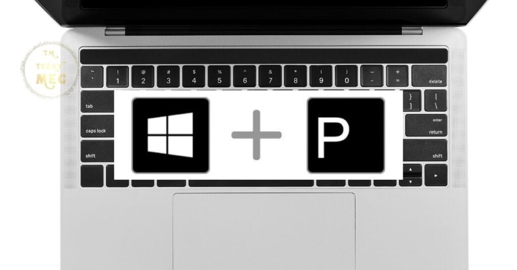 Windows Key + P (For Windows 10 & 11)