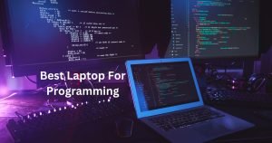 Best Laptop For Programming